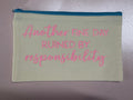 Playful White Canvas Tote Pouch – “Another Fine Day Ruined by Responsibility”