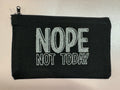 Black Canvas Tote Pouch – “NOPE, Not Today”