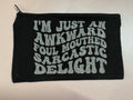 Black Canvas Tote Pouch – “I’m Just an Awkward Foul‑Mouthed Sarcastic Delight”
