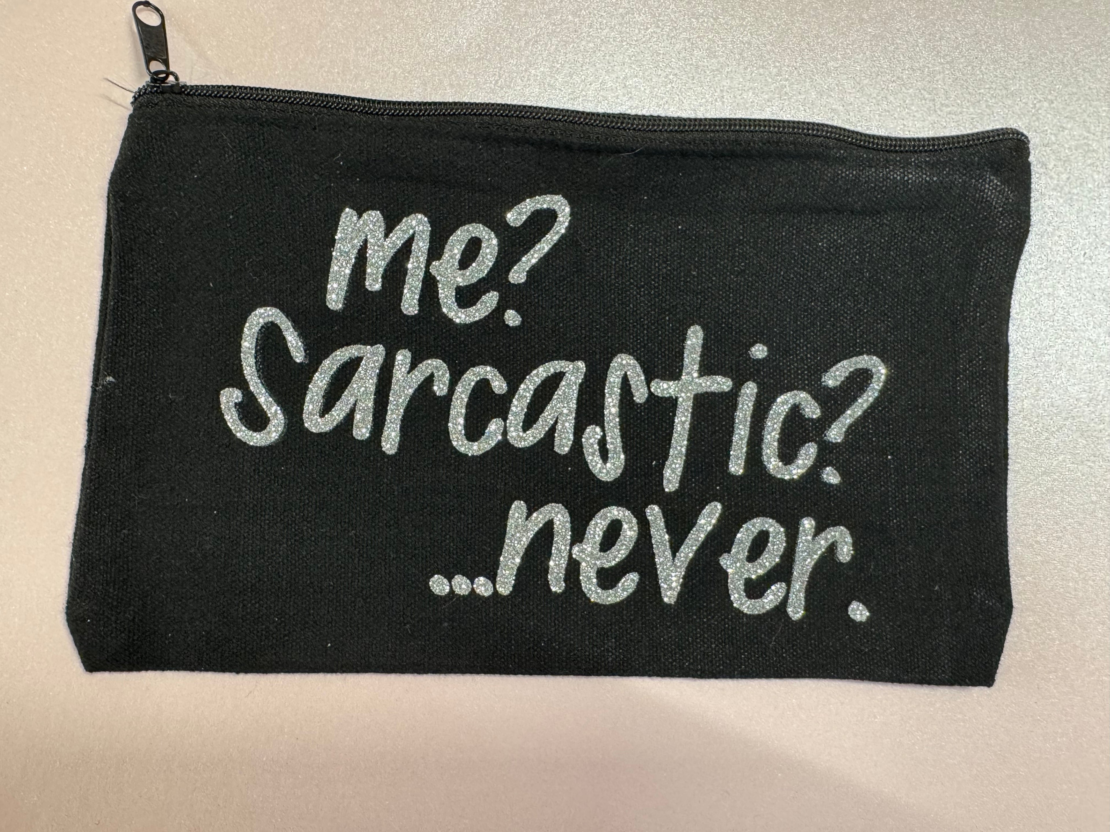 Luxe Black Canvas Zipper Pouch – “Me? Sarcastic? Never.”